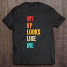 Tadostore My Vp Looks Like Me Retro Vintage Premium Tee Shirt