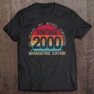 Tadostore 20Th Birthday Retro Limited Edition 2000 Quarantine Birthday Tee Shirt