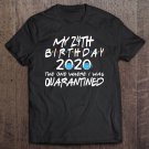 Tadostore Birthday Social Distancing, My 24Th Birthday Quarantine Tee Shirt