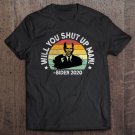 Tadostore Will You Shut Up, Man - Trump Biden Debate 2020 Quote Tee Shirt