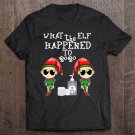 Tadostore What The Elf Happened To 2020 -Funny Christmas Elf Gift Tee Shirt