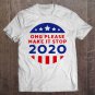 Tadostore Omg Please Make It Stop 2020 Ver2 Tee Shirt