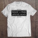 Tadostore Make Lying Wrong Again Political Anti Trump Democrat Tee Shirt
