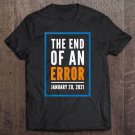 Tadostore Funny Anti-Trump The End Of An Error Shirt January 20 2021 Ver2 Tee Shirt
