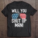 Tadostore Will You Shut Up Man! Joe Biden Presidential Debate 2020 Ver2 Tee Shirt