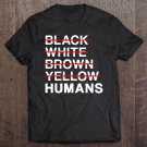 Tadostore Black White Brown Yellow Humans - Stop Racisim Tee Shirt