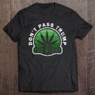 Tadostore Don't Pass Trump The Blunt Anti Trump Tee Shirt