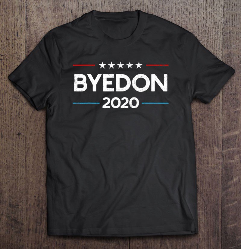 Tadostore Byedon 2020 Funny Bye Don 2020 Ver2 Tee Shirt