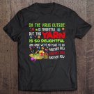 Tadostore Oh The Virus Outside Is Frightful But This Yarn Tee Shirt