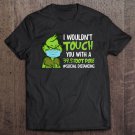 Tadostore Quarantine I Wouldnâ€™T Touch You With A 39.5 Foot Pole Tee Shirt