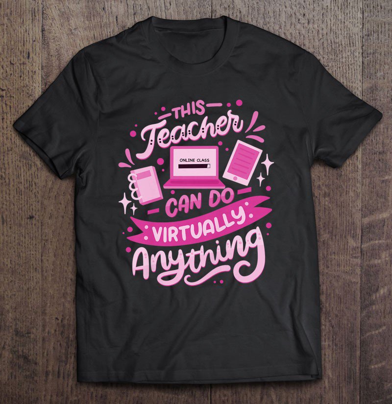 Tadostore Womens This Teacher Can Do Virtually Anything - Pink Online Class Tee Shirt