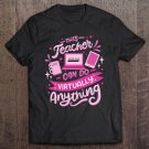 Tadostore Womens This Teacher Can Do Virtually Anything - Pink Online Class Tee Shirt