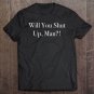 Tadostore Will You Shut Up, Man Joe Biden 2020 Tee Shirt