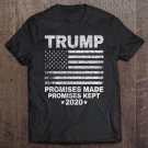 Tadostore Vintage Trump Promises Made Promises Kept 2020 Election Flag Tee Shirt