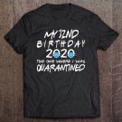 Tadostore Birthday Social Distancing, My 32Nd Birthday Quarantine Gift Tee Shirt
