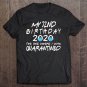 Tadostore Birthday Social Distancing, My 32Nd Birthday Quarantine Gift Tee Shirt