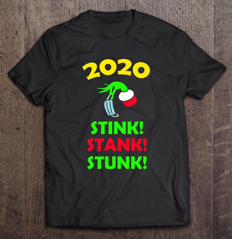 Tadostore 2020 Stink Stank Stunk Funny Christmas Holiday Tee Shirt
