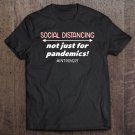 Tadostore Social Distancing Not Just For Pandemics Funny Introvert Tee Shirt