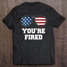 Tadostore You're Fired Presidential Election 2020 Election Tee Shirt