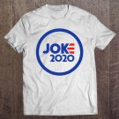 Tadostore Joe Biden Joke 2020 Tee Shirt