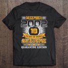 Tadostore Quarantine Edition December 2002 Vintage 18Th Birthday Gift Tee Shirt