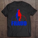 Tadostore Funny Fraud 2020 Us Election Mail Ballots Vote Fraud Tee Shirt