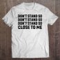 Tadostore Don't Stand So Close To Me Premium Tee Shirt