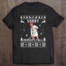 Tadostore Sorry Merica's Full Trump Version Of Shitter's Full Funny Tee Shirt
