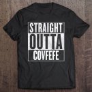 Tadostore Straight Outta Covfefe Funny Trump Tee Shirt