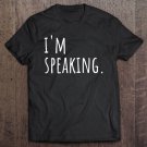 Tadostore I'm Speaking Gifts For Women Girls Teens Youth Kids Pullover Tee Shirt