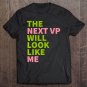 Tadostore Mens Kamala Harris 2020 - Aka The Next Vp Will Look Like Me Premium Tee Shirt