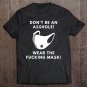 Tadostore Don't Be An Asshole - Wear The Fucking Mask Tee Shirt