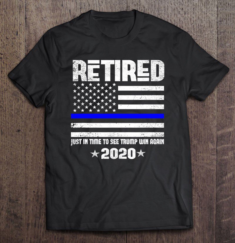 Tadostore Retired Thin Blue Line Trump 2020 American Flag Vintage Tee Shirt