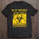Tadostore My 14Th Birthday The One I Spent In Quarantine 2020 Ver2 Tee Shirt