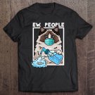 Tadostore Ragdoll Cat Wearing Facemask And Hand Sanitizer Ew People Tee Shirt