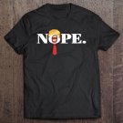 Tadostore Nope Trump Shirt Funny Trump Face Anti Trump Red Tie Nope Tee Shirt