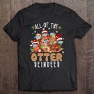 Tadostore All Of The Otter Reindeer Face Mask Christmas Pajama Family Tee Shirt