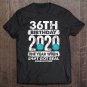 Tadostore 36Th Birthday 2020 The Year Shit Got Real 36 Years Old Tee Shirt