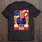 Tadostore Trump 2020 Fuck You Funny Donald Trump Middle Finger Us Flag Tee Shirt