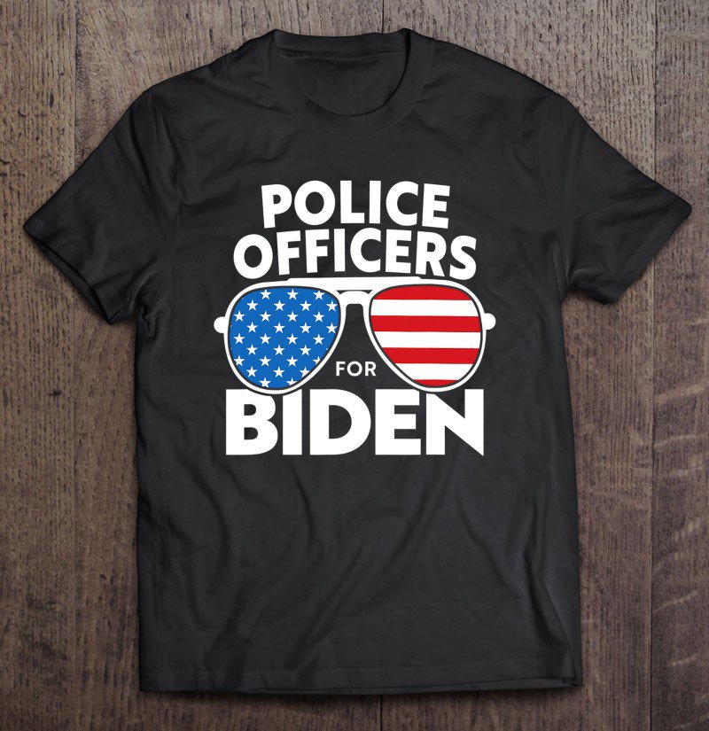 Tadostore Police Officers For Biden - Cool Uncle Joe Aviator Vote 2020 Ver2 Tee Shirt