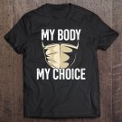 Tadostore My Body My Choice No Mask Anti Mask Tee Shirt
