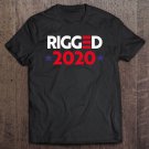 Tadostore Rigged 2020 Election Stolen Voter Fraud Pro-Trump Tee Shirt