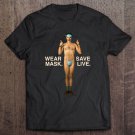 Tadostore Borat - Wear Mask Save Life Tee Shirt