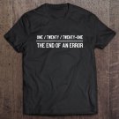 Tadostore One Twenty Twenty-One The End Of An Error Anti-Trump Tee Shirt