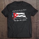 Tadostore You Ain't Cuban Trump 2020 Ver2 Tee Shirt
