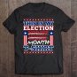 Tadostore 2020 Election Day, Or Week Or Month Tee Shirt