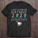 Tadostore Womens September Birthday 2020 The One Where I Was Quarantined Gift Tee Shirt