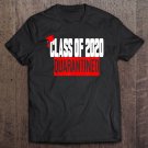 Tadostore Funny Class Of 2020. Graduating Class In Quarantine. Tee Shirt