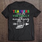 Tadostore Teachers Virtually Can Do Anything Virtual Teacher Tee Shirt