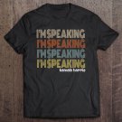 Tadostore Vintage Retro I'm Speaking Kamala Harris Joe Biden 2020 Gift Tee Shirt